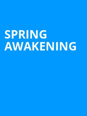 Spring Awakening, 5th Avenue Theatre, Seattle