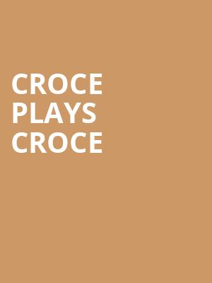 Croce Plays Croce, Moore Theatre, Seattle