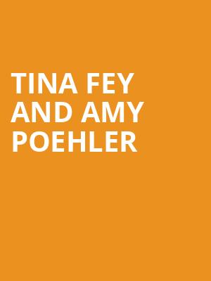 Tina Fey and Amy Poehler, WaMu Theater, Seattle