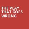 The Play That Goes Wrong, 5th Avenue Theatre, Seattle