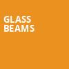 Glass Beams, The Crocodile, Seattle