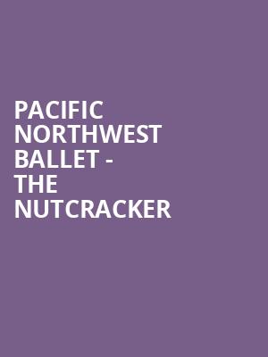 Pacific Northwest Ballet - The Nutcracker Poster