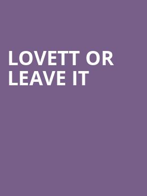 Lovett or Leave It, Moore Theatre, Seattle