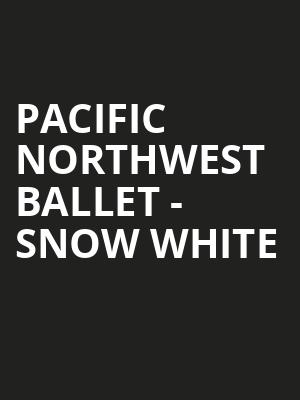 Pacific Northwest Ballet - Snow White Poster