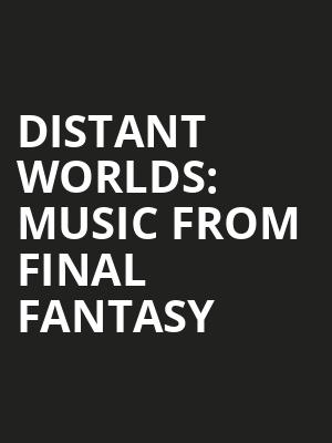 Distant Worlds Music From Final Fantasy, McCaw Hall, Seattle