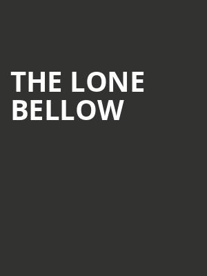 The Lone Bellow, Neptune Theater, Seattle
