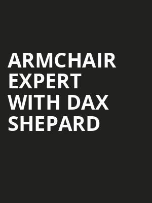 Armchair Expert with Dax Shepard Poster