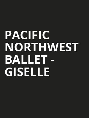 Pacific Northwest Ballet Giselle, McCaw Hall, Seattle