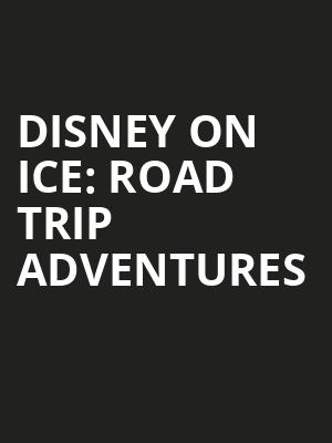 Disney On Ice Road Trip Adventures, Angel of the Winds Arena, Seattle