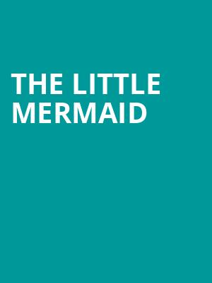 The Little Mermaid, 5th Avenue Theatre, Seattle