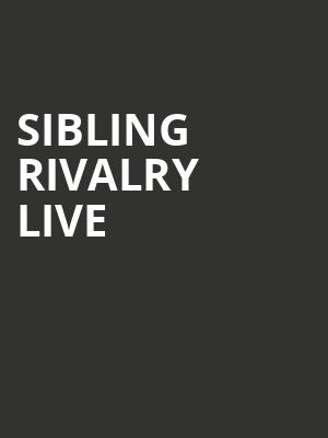 Sibling Rivalry Live, Showbox SoDo, Seattle