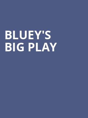 Blueys Big Play, Paramount Theatre, Seattle
