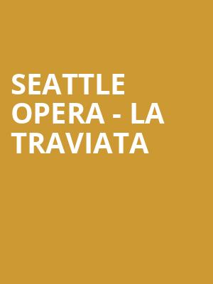 Seattle Opera - La Traviata Poster