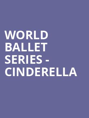World Ballet Series Cinderella, Paramount Theatre, Seattle