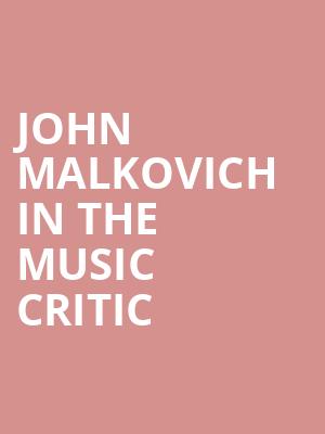 John Malkovich in The Music Critic, Benaroya Hall, Seattle