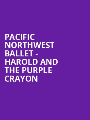 Pacific Northwest Ballet - Harold and the Purple Crayon Poster