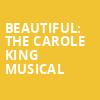 Beautiful The Carole King Musical, Toyota Center, Seattle