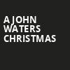 A John Waters Christmas, Neptune Theater, Seattle