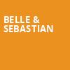 Belle Sebastian, Moore Theatre, Seattle