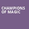 Champions of Magic, Moore Theatre, Seattle