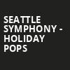 Seattle Symphony Holiday Pops, Benaroya Hall, Seattle