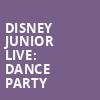 Disney Junior Live Dance Party, Paramount Theatre, Seattle