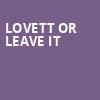Lovett or Leave It, Moore Theatre, Seattle