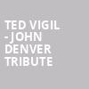 Ted Vigil John Denver Tribute, Everett Theatre, Seattle