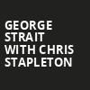 George Strait with Chris Stapleton, Lumen Field, Seattle