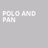 Polo and Pan, WaMu Theater, Seattle
