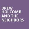 Drew Holcomb and the Neighbors, Neptune Theater, Seattle