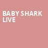 Baby Shark Live, Pantages Theater, Seattle