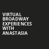Virtual Broadway Experiences with ANASTASIA, Virtual Experiences for Seattle, Seattle