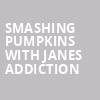 Smashing Pumpkins with Janes Addiction, Key Arena, Seattle