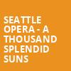 Seattle Opera A Thousand Splendid Suns, McCaw Hall, Seattle