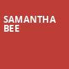 Samantha Bee, Moore Theatre, Seattle