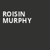 Roisin Murphy, Moore Theatre, Seattle