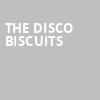The Disco Biscuits, Showbox Theater, Seattle